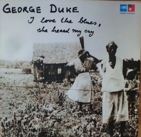 George Duke - I Love The Blues, She Heard My Cry - Very Good Plus (VG+) - Vinyl