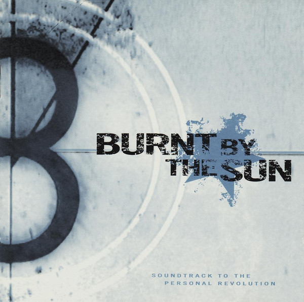 Burnt By The Sun - Soundtrack To The Personal Revolution - Mint (M) - CD
