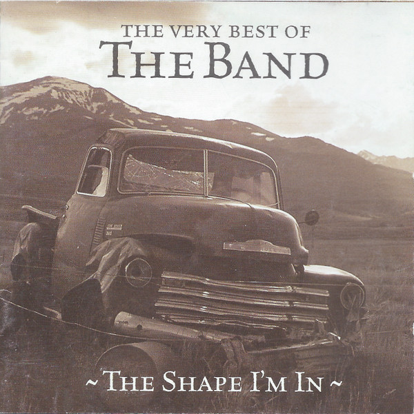 The Band - The Very Best Of The Band - The Shape I'm In - Near Mint (NM or M-) - CD