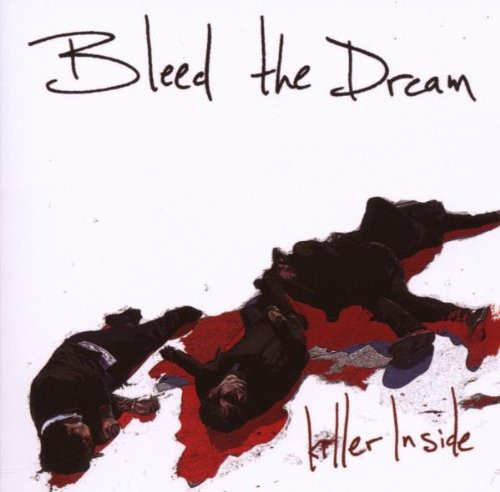 Bleed The Dream - Killer Inside - Mint (M) - CD