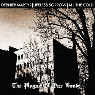 Dernier Martyr / Lifeless Sorrow / All The Cold - The Plague Of Our Lands - Near Mint (NM or M-) - CD