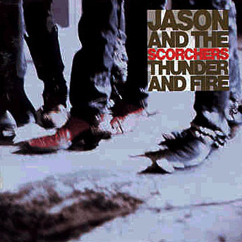 Jason And The Scorchers* - Thunder And Fire - Near Mint (NM or M-) - Vinyl