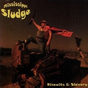 Mississippi Sludge - Biscuits & Slavery - Mint (M) - CD