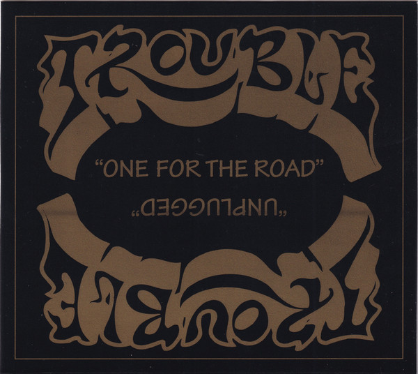 Trouble (5) - One For The Road / Unplugged - Mint (M) - CD,CD,All Media