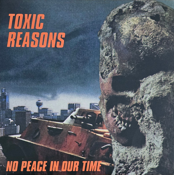 Toxic Reasons - No Peace In Our Time - Mint (M) - Vinyl