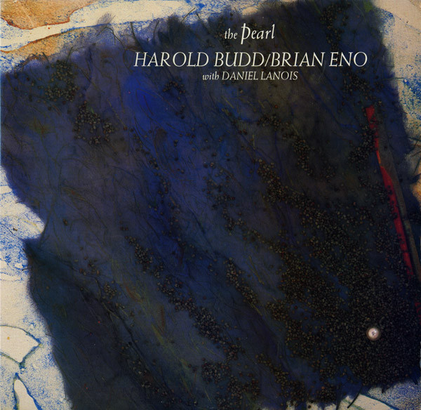 Harold Budd / Brian Eno With Daniel Lanois - The Pearl - Mint (M) - CD