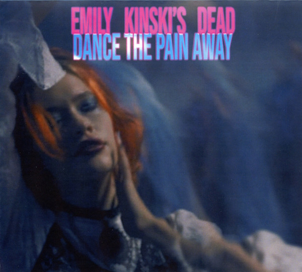 Emily Kinski's Dead - Dance The Pain Away - Mint (M) - CD