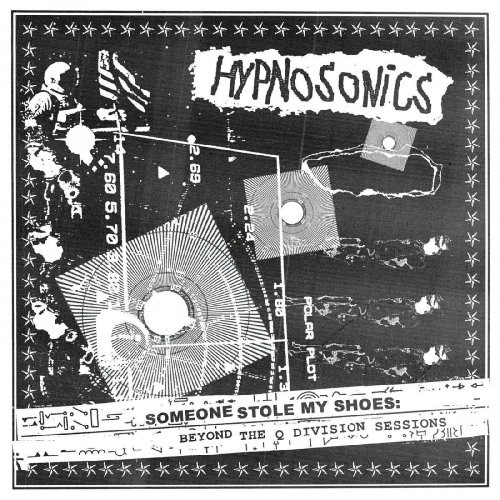 Hypnosonics - Someone Stole My Shoes: Beyond The Q Division Sessions - Mint (M) - Vinyl