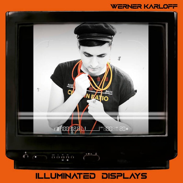 Werner Karloff - Illuminated Displays - Mint (M) - Vinyl
