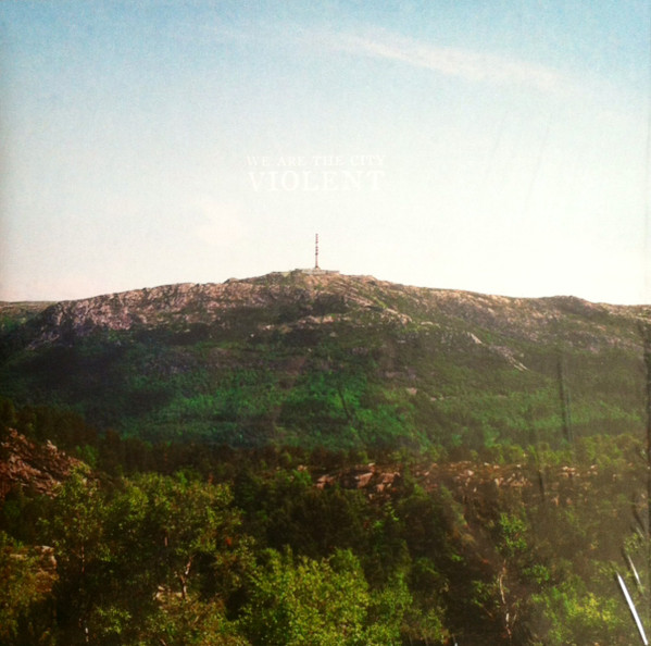 We Are The City - Violent - Mint (M) - Vinyl