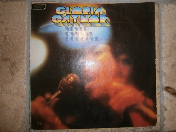 Gloria Gaynor - Never Can Say Goodbye - Very Good Plus (VG+) - Vinyl