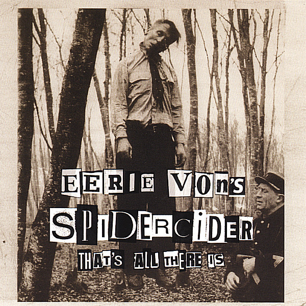 Eerie Von's Spidercider - That's All There Is - Near Mint (NM or M-) - CD