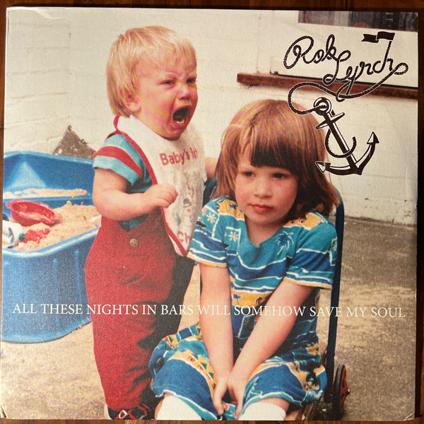 Rob Lynch (2) - All These Nights In Bars Will Somehow Save My Soul - Mint (M) - Vinyl
