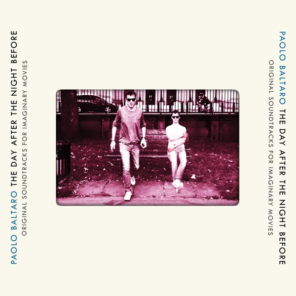 Paolo Baltaro - The Day After The Night Before: Original Soundtracks For Imaginary Movies - Mint (M) - Vinyl,CD
