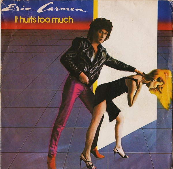 Eric Carmen - It Hurts Too Much - Very Good Plus (VG+) - Vinyl