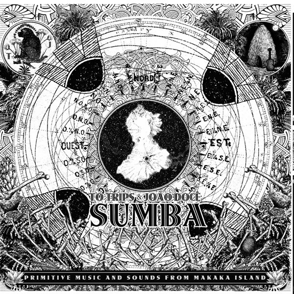 Tó Trips & João Doce - Sumba (Primitive Music And Sounds From Makaka Island) - Mint (M) - Vinyl