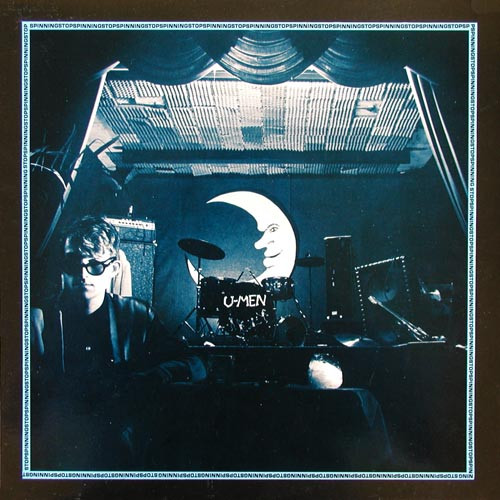 U-Men (2) - Stop Spinning - Mint (M) - Vinyl