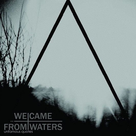 We Came From Waters - Unfamous Quotes - Mint (M) - CD
