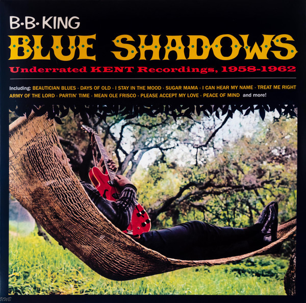 B.B. King - Blue Shadows - Underrated KENT Recordings, 1958-1962 - Mint (M) - Vinyl