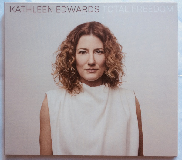 Kathleen Edwards - Total Freedom - Mint (M) - CD