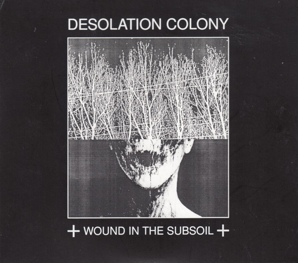 Desolation Colony - Wound in the Subsoil - Mint (M) - CDr