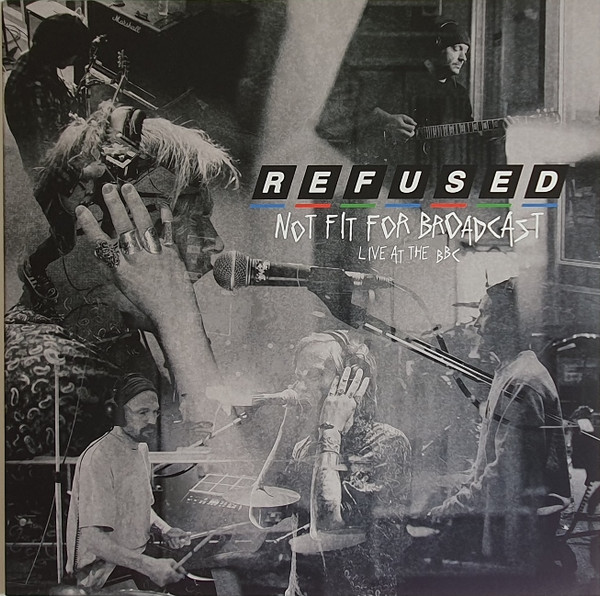 Refused - Not Fit For Broadcast (Live At The BBC) - Mint (M) - Vinyl