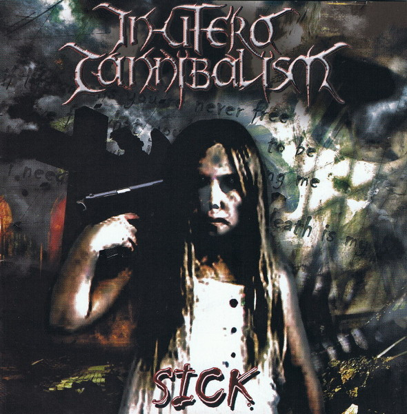 In Utero Cannibalism - Sick - Mint (M) - CD