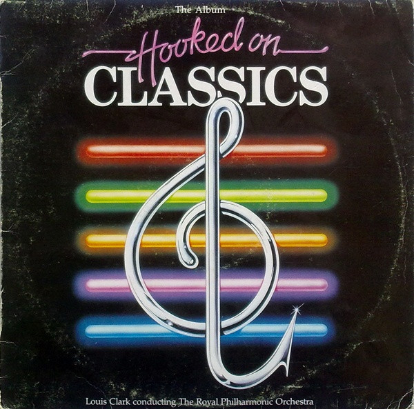 Louis Clark Conducting The Royal Philharmonic Orchestra* - Hooked On Classics - Near Mint (NM or M-) - Vinyl