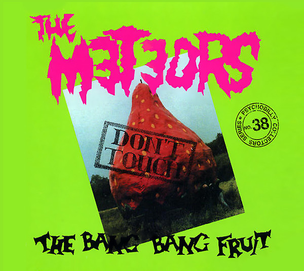 The Meteors (2) - Don't Touch The Bang Bang Fruit - Mint (M) - CD