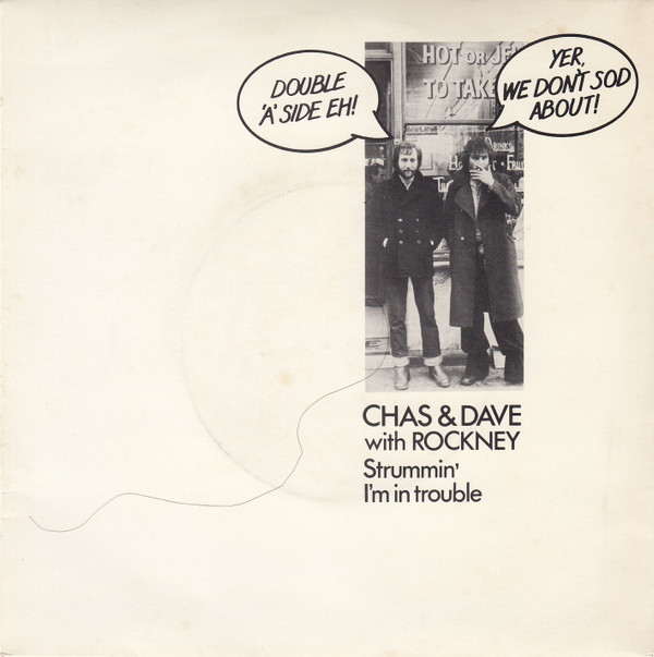 Chas & Dave* With Rockney - Strummin' / I'm In Trouble - Near Mint (NM or M-) - Vinyl