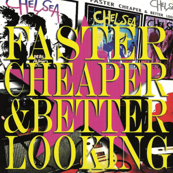 Chelsea (2) - Faster Cheaper & Better Looking - Mint (M) - Vinyl