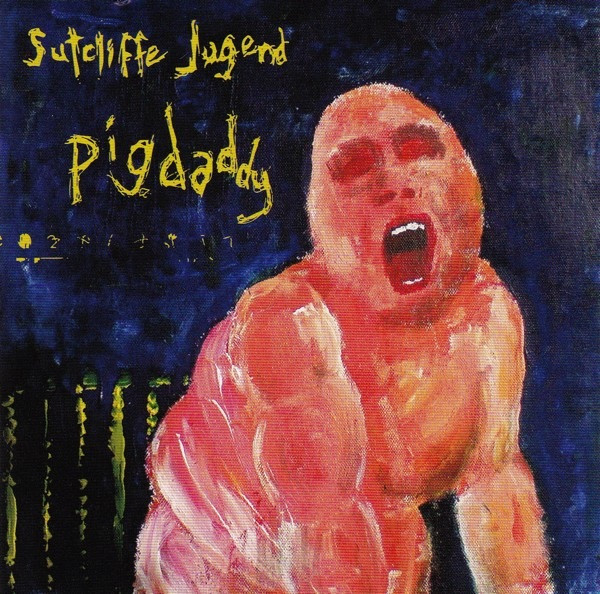 Sutcliffe Jugend - Pigdaddy - Near Mint (NM or M-) - CD