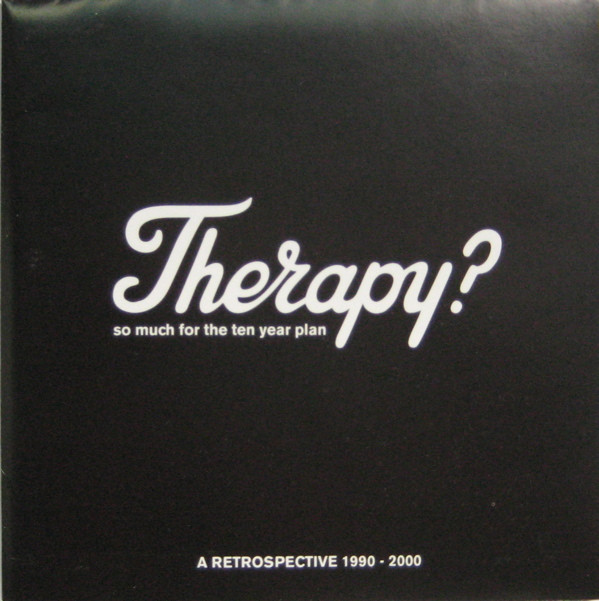 Therapy? - So Much For The Ten Year Plan: A Retrospective 1990 - 2000 - Very Good (VG) - CD