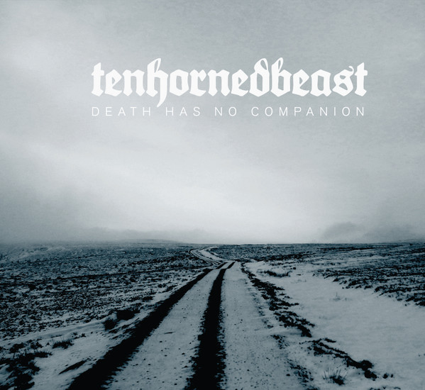 TenHornedBeast - Death Has No Companion - Mint (M) - CD