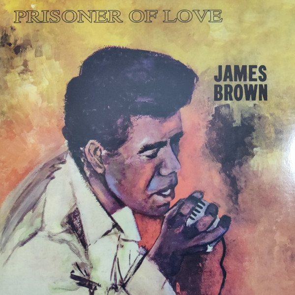 James Brown - Prisoner Of Love - Mint (M) - Vinyl