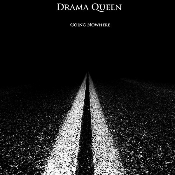 Drama Queen (4) - Going Nowhere - Mint (M) - CD