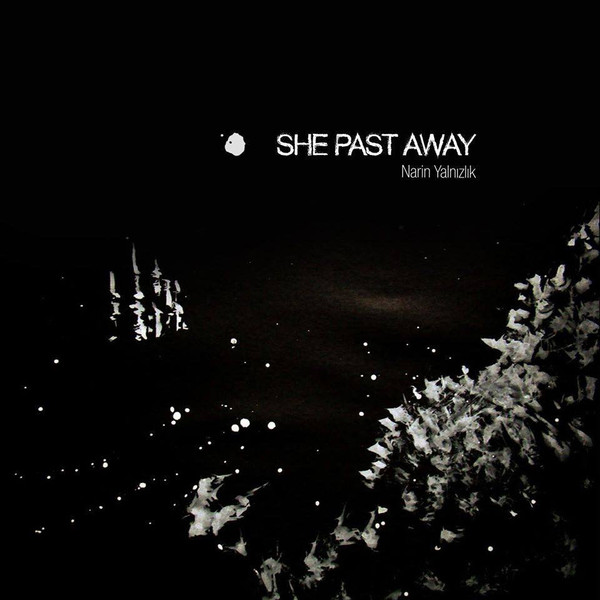She Past Away - Narin Yalnızlık - Mint (M) - Vinyl