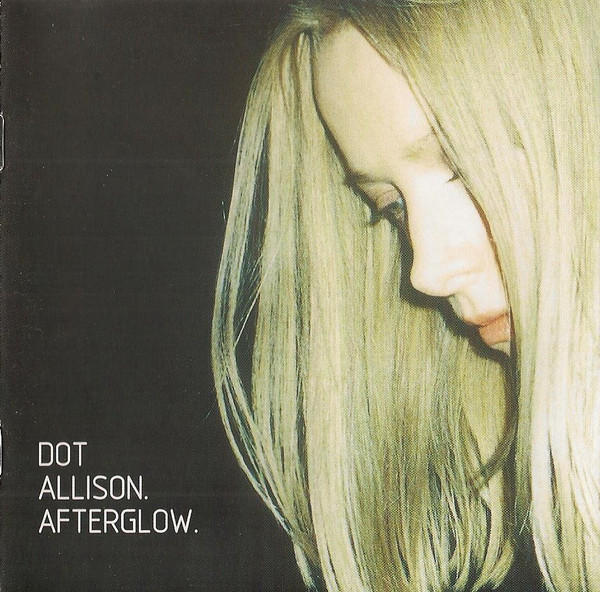 Dot Allison - Afterglow - Very Good Plus (VG+) - CD