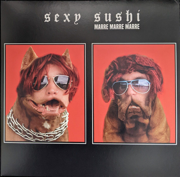 Sexy Sushi - Marre Marre Marre - Mint (M) - Vinyl