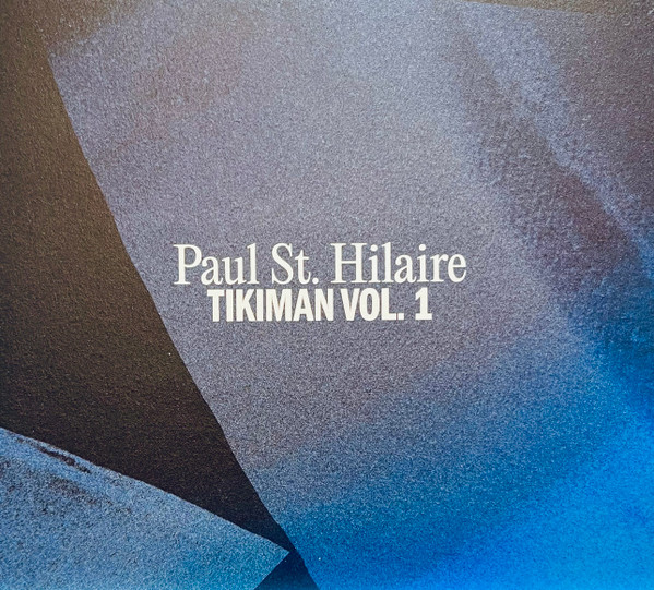 Paul St. Hilaire - Tikiman Vol. 1 - Mint (M) - CD