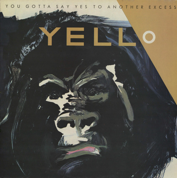 Yello - You Gotta Say Yes To Another Excess - Very Good Plus (VG+) - Vinyl