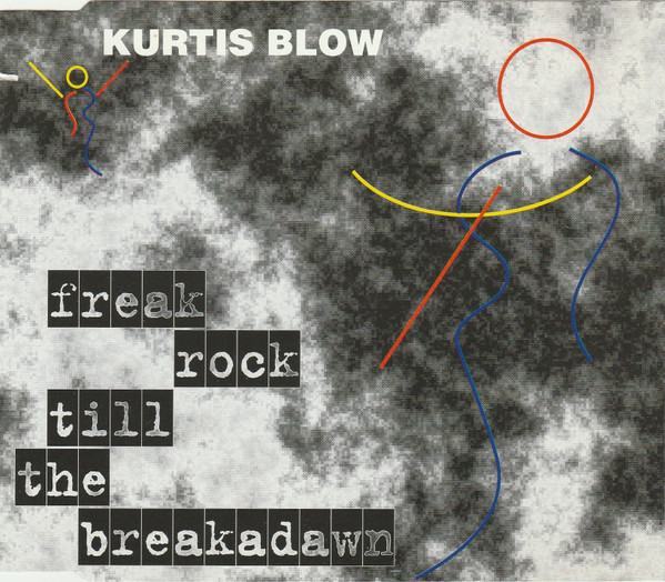 Kurtis Blow - Freak Rock Till The Breakadawn - Mint (M) - CD