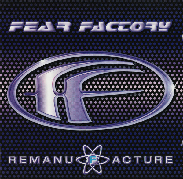 Fear Factory - Remanufacture (Cloning Technology) - Very Good Plus (VG+) - CD