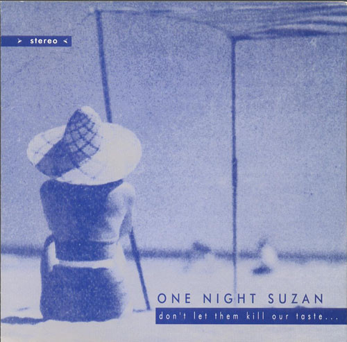 One Night Suzan - Don't Let Them Kill Our Taste... - Very Good Plus (VG+) - Vinyl