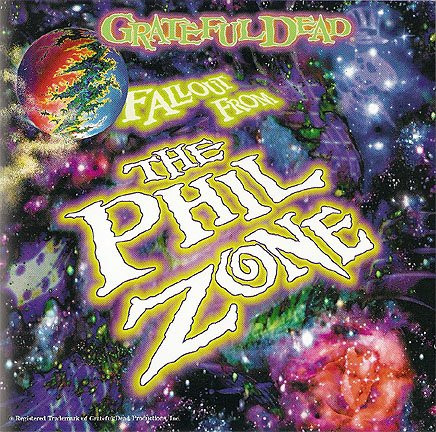 Grateful Dead* - Fallout From The Phil Zone - Mint (M) - CD