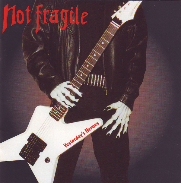 Not Fragile - Yesterday's Heroes - Very Good Plus (VG+) - CD