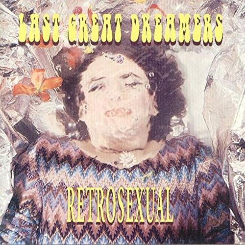 Last Great Dreamers - Retrosexual - Near Mint (NM or M-) - CD