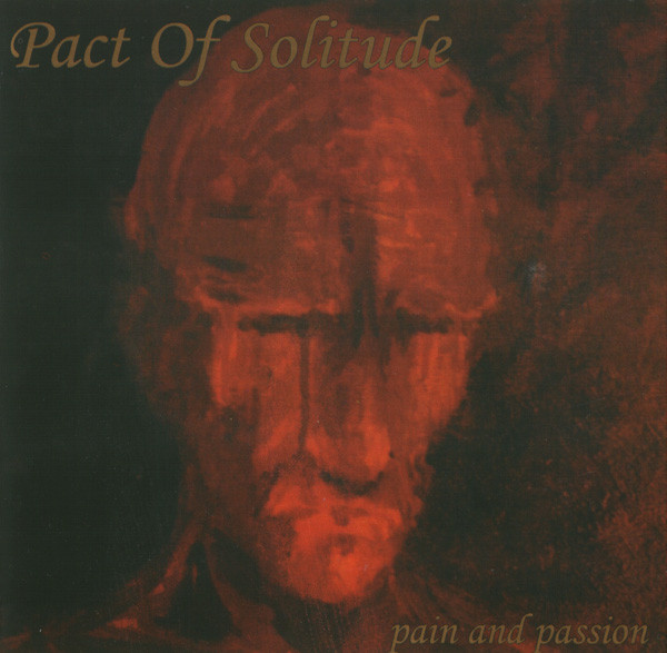 Pact Of Solitude - Pain And Passion - Very Good Plus (VG+) - CD