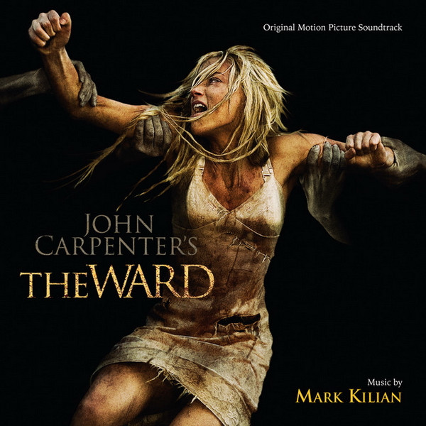 Mark Kilian - John Carpenter's The Ward (Original Motion Picture Soundtrack) - Mint (M) - CD