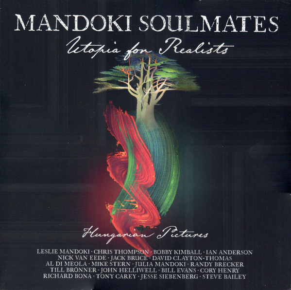 Mandoki Soulmates* - Utopia For Realists (Hungarian Pictures) - Mint (M) - Vinyl,CD,All Media